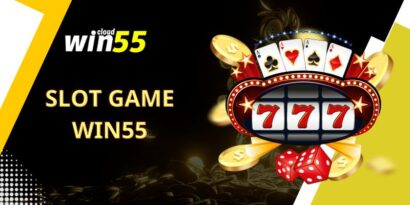 Slot Game Win55 - Những Chiến Thuật Chơi Hiệu Quả 